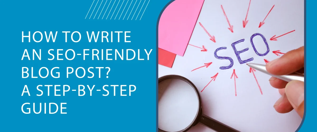 How to write an SEO-friendly blog post – search engine optimization content writing visual