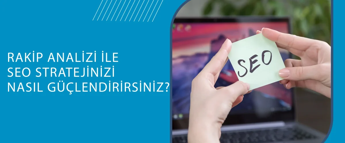 rakip analizi seo hakkında bilgilendirme